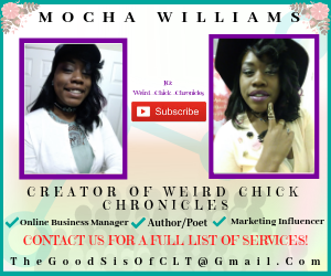 Creator Of Weird Chick Chronicles, Mocha Williams, Is Available To Bring Her Weird & Corky Talents To Your Business! Contact Us Today To Get Started. 